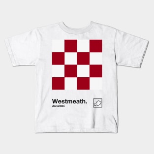 County Westmeath / Original Retro Style Minimalist Design Kids T-Shirt